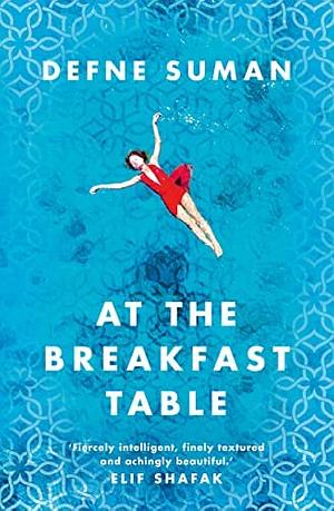 At The Breakfast Table by Defne Suman