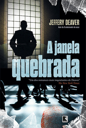 A Janela Quebrada by Jeffery Deaver