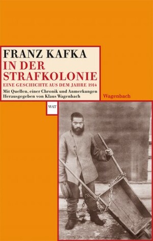 In der Strafkolonie : eine Geschichte aus dem Jahre 1914 by Franz Kafka