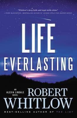 Life Everlasting by Robert Whitlow