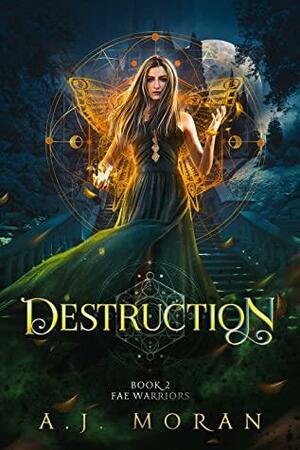 Destruction by A.J. Moran