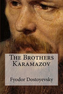 The Brothers Karamazov by Fyodor Dostoevsky