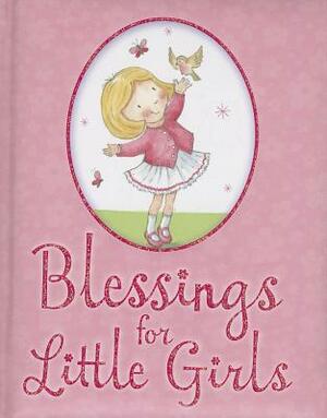 Blessings for Little Girls by Juliet David