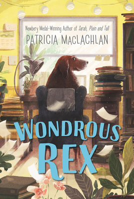 Wondrous Rex by Patricia MacLachlan