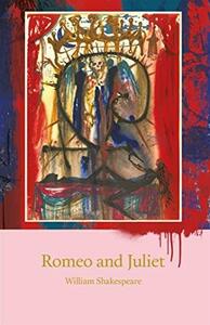 Romeo and Juliet by William Shakespeare