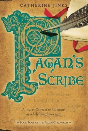 Pagan's Scribe: Book Four of the Pagan Chronicles by Catherine Jinks