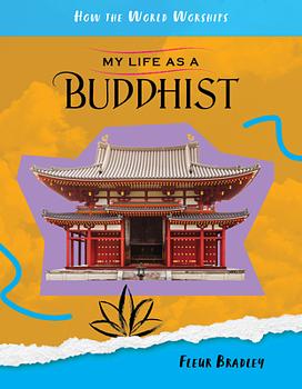 My Life as a Buddhist by Fleur Bradley