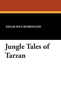 Jungle Tales of Tarzan by Edgar Rice Burroughs