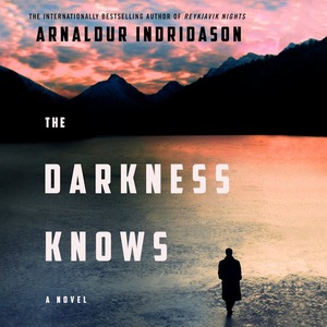 The Darkness Knows by Arnaldur Indriðason