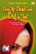 Does My Head Look Big in This? - Memangnya Kenapa Kalau Aku Pakai Jilbab? by Randa Abdel-Fattah, Alexandra Karina