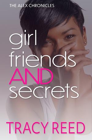 Girlfriends & Secrets by Tracy Reed