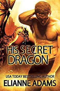 His Secret Dragon by Elianne Adams