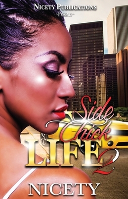 Side Chick Life 2 by Nicety