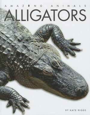 Alligators by Kate Riggs