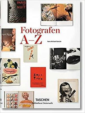 Fotografen A-Z: Meister und ihre Monografien by Hans-Michael Koetzle