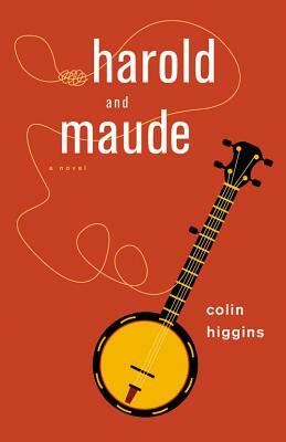 Harold and Maude by Colin Higgins