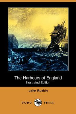 The Harbours of England by John Ruskin