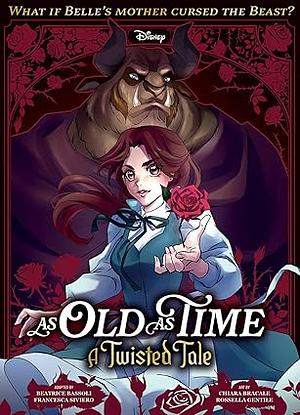 As Old As Time: A Twisted Tale Manga by 