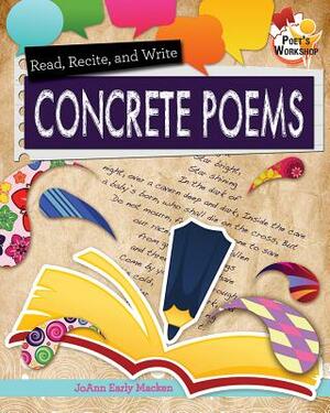 Read, Recite, and Write Concrete Poems by JoAnn Early Macken