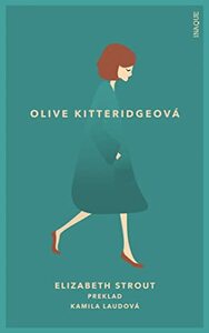 Olive Kitteridgeová by Elizabeth Strout, Kamila Laudová