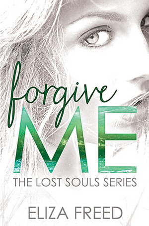 Forgive Me by Eliza Freed