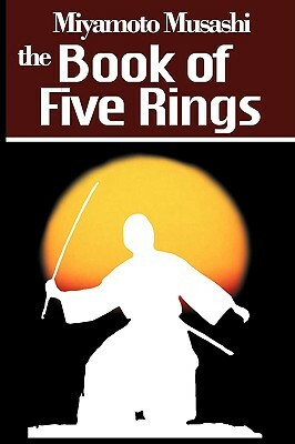 The Book of Five Rings by Miyamoto Musashi