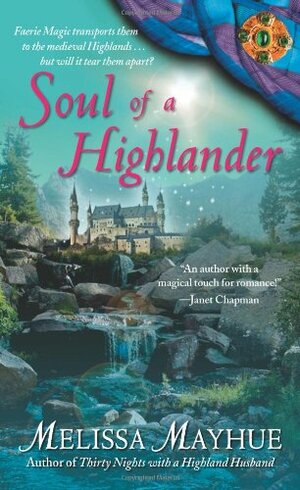 Soul of a Highlander by Melissa Mayhue