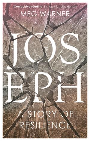 Joseph: A Story of Resilience by Meg Warner