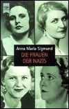 Die Frauen der Nazis. by Anna M. Sigmund