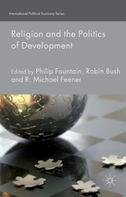 Religion and the Politics of Development by 