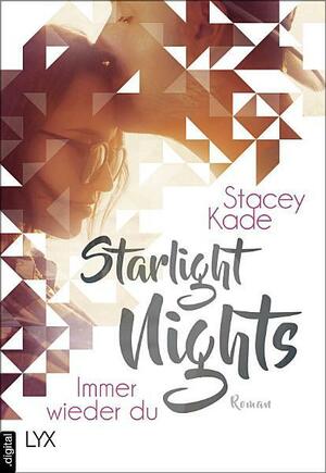 Starlight Nights - Immer wieder du by Stacey Kade