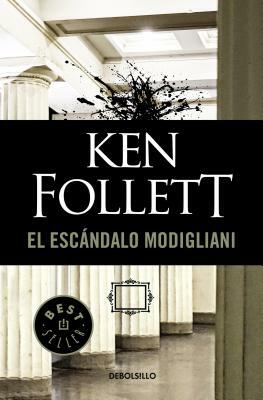 El Escándalo Modigliani / The Modigliani Scandal by Ken Follett