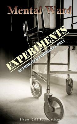 Mental Ward: Experiments by Gwendolyn Kiste, Guy Medley
