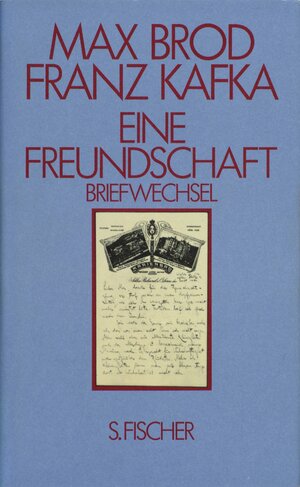 Eine Freundschaft Briefwechsel by Max Brod, Franz Kafka