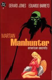 Martian Manhunter American Secrets, #2 by Eduardo Baretto, Gerard Jones