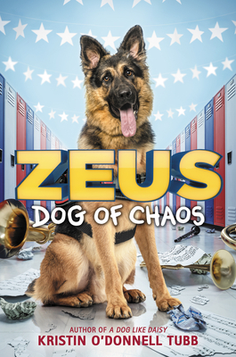 Zeus, Dog of Chaos by Kristin O'Donnell Tubb