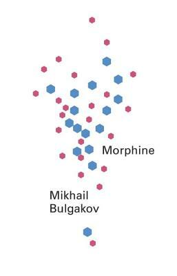 Morphine by Mikhail Bulgakov
