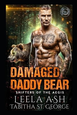 Damaged Daddy Bear by Leela Ash, Tabitha St George