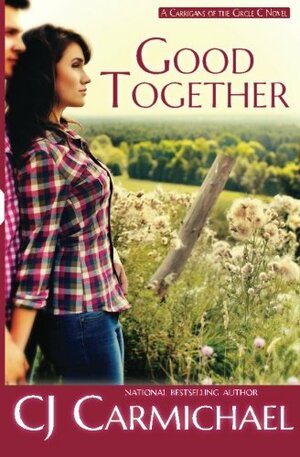 Good Together by C.J. Carmichael