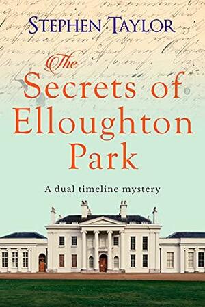 The Secrets of Elloughton Park by Stephen Taylor