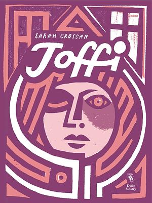 Toffi by Sarah Crossan