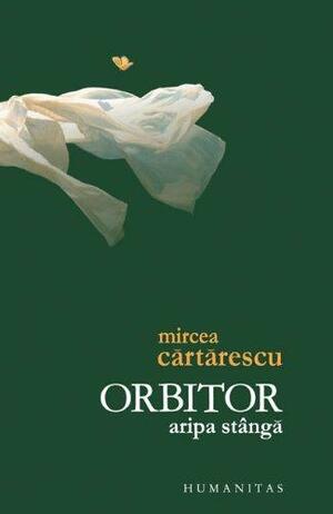 Orbitor. Aripa stângă by Mircea Cărtărescu, Sean Cotter
