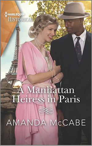 A Manhattan Heiress in Paris  by Amanda McCabe