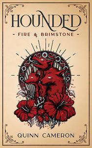 Hounded - Fire & Brimstone by Quinn Cameron