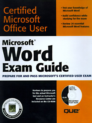 Microsoft Word Exam Guide [With CDROM Containing Study Examples & Slide...] by Que Corporation, Dorothy Burke, Jane Calabria
