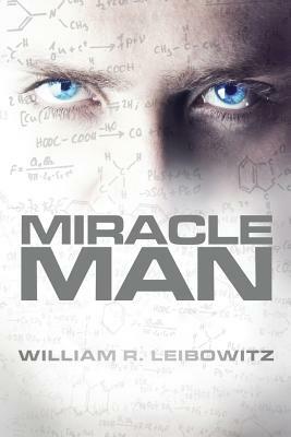 Miracle Man by William R. Leibowitz