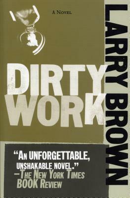 Dirty Work by Larry Brown