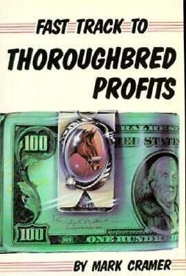 Fast Track to Thoroughbred Profits by Mark Cramer