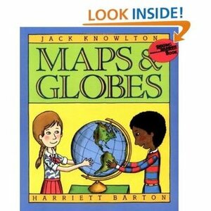 Maps and Globes by Harriett Barton, Jack Knowlton