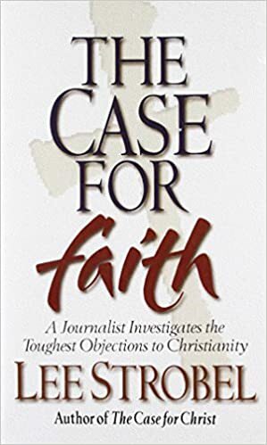 The Case for Faith by Lee Strobel